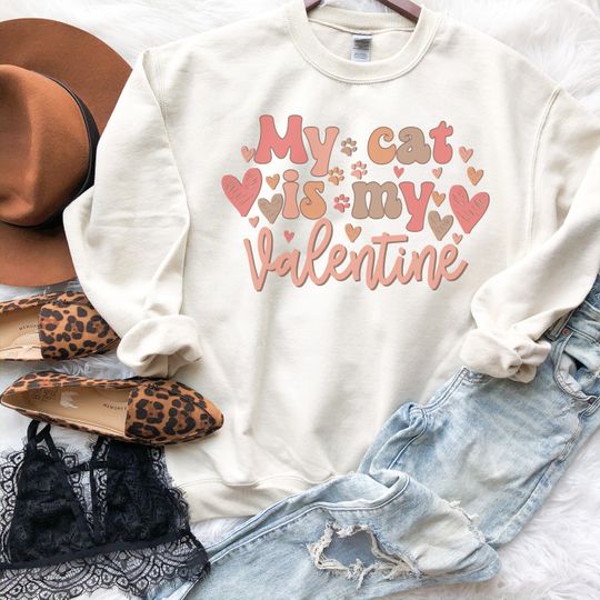Discover My Cat Is My Valentine Valentine's Day Sweatshirt