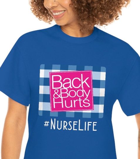 Discover Back & Body Hurts Nurse Life T-Shirt- Back and Body Hurts Gift for Her Or Him Funny Graphic T Shirt Short Sleeve Unisex Jersey Tee