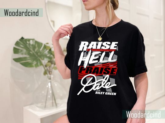 Discover Riley Green Raise Hell Praise Dale T-Shirt
