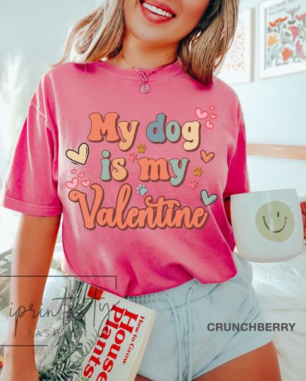 Discover My Dog Is My Valentine Shirt