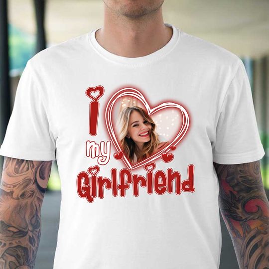 Discover I Love My Girlfriend Shirt Custom Picture, I Love My Girlfriend Custom Photo Shirt