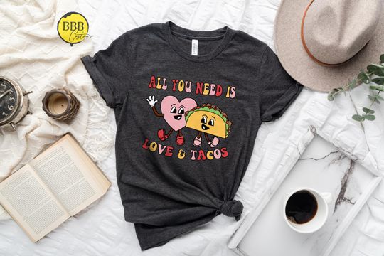Discover All You Need Is Love And Tacos Shirt, Taco Lover Shirts, Valentine's Day Gift Shirt