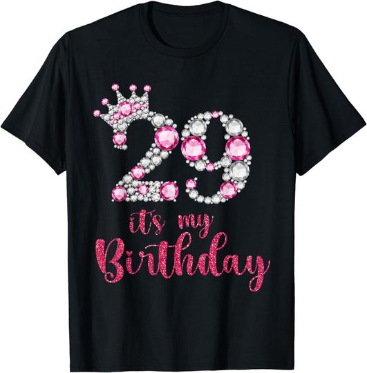 Discover 29 It's My Birthday 29th Birthday 29 Years Old Bday T-Shirt