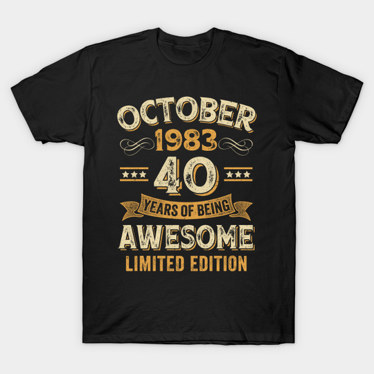 Discover 40 Years Awesome Vintage October 1983 40th Birthday T-Shirt