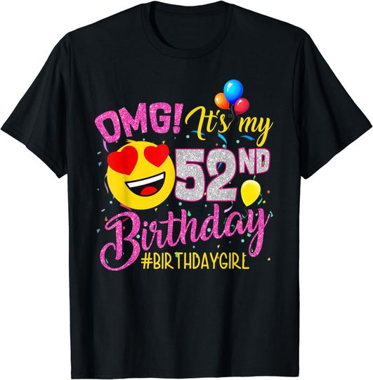 Discover OMG It's My 52nd Birthday Girl Shirts 52 Years old Birthday T-Shirt