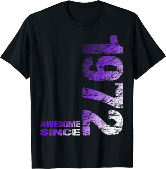 Discover Awesome since 1972 51th Birthday Born 1972 T-Shirt