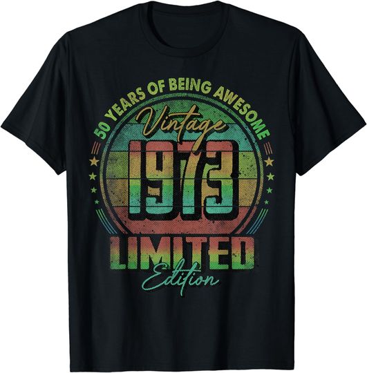 Discover Vintage 1973 Limited Edition Shirt 50 year old 50th Birthday T-Shirt