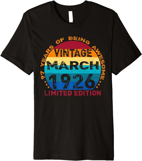Discover 97 Years Old Vintage March 1926 Distressed 97th Birthday Premium T-Shirt