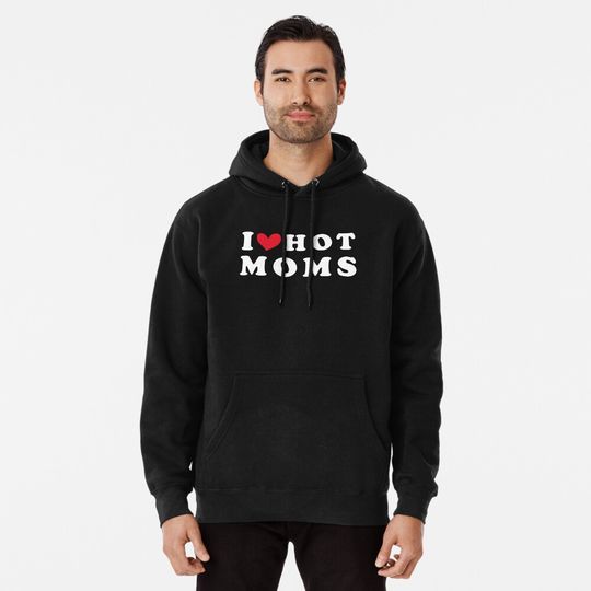 Discover I Heart Hot Moms Pullover Hoodie