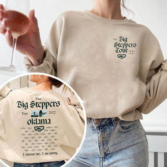 Discover The Big Steppers Tour Okalama Shirt, I choose me, I am sorry Shirt, Mr Morale and Big Stepper Sweatshirt