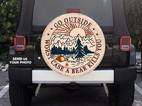 Discover Go Outside - Worst Case A Bear Kill You,  Personalized Tire Cover, Gift For Camper, Campsite Tire Cover