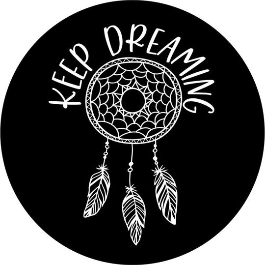 Discover Keep Dreaming Spare Tire Cover