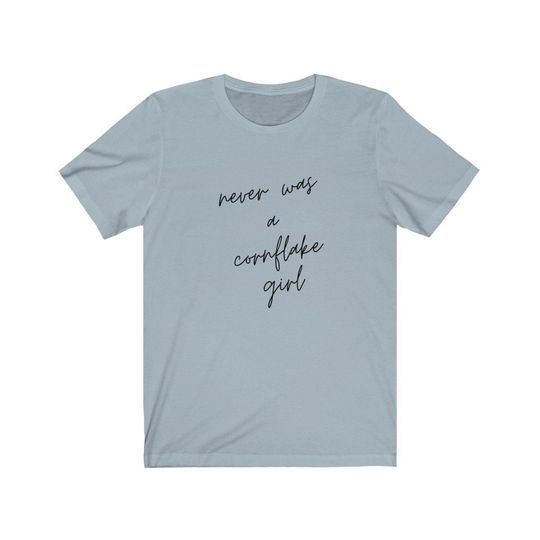 Discover Tori Amos "Cornflake Girl" quote Never Was a Cornflake Girl t-shirt