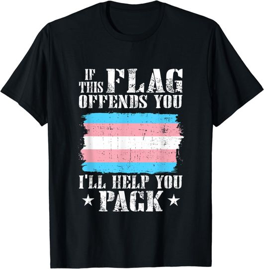 Discover Trans If This Flag Offends You I'll Help You Pack T-Shirt