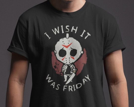 Discover I Wish It Was Friday Shirt, Horror Movie T-Shirt, Serial Killer Shirt