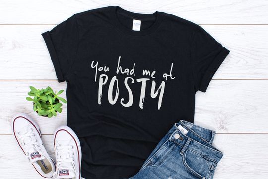 Discover You Had Me At Posty Shirt, Posty Tee