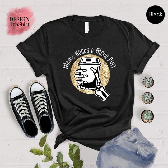 Discover Mama Needs A Mega Pint Shirt, Time For A Mega Pint Shirt, Amber Turd T-Shirt