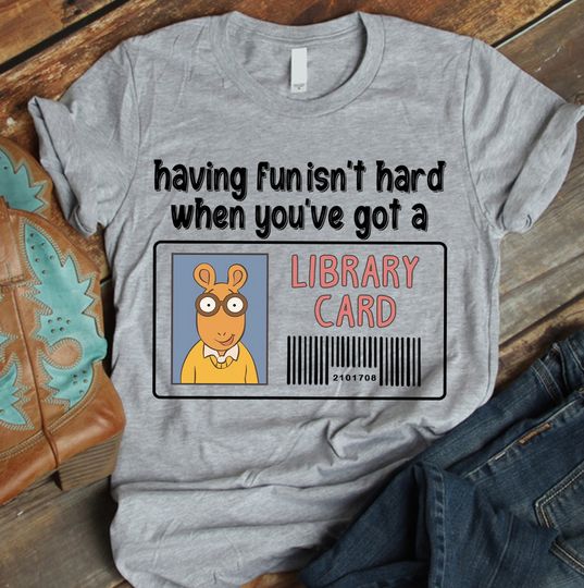 Discover Having fun it's hard when you're got a library card t-shirt