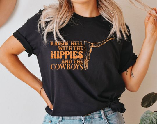 Discover Raisin' Hell With The Hippies And The Cowboys T-Shirt