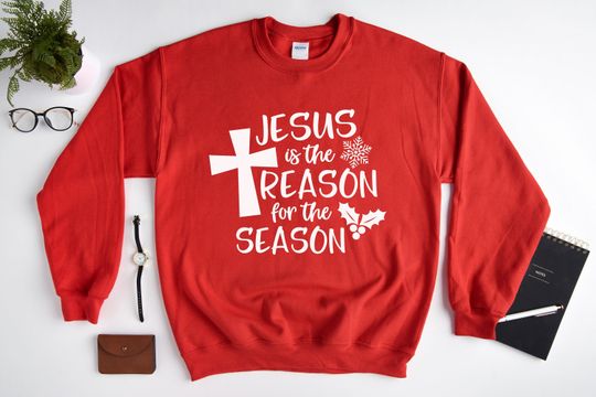 Discover Christian Christmas Sweatshirt Jesus Is The Reason For The Season Sweatshirt