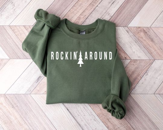 Discover Rockin Around the Christmas Tree Sweatshirt