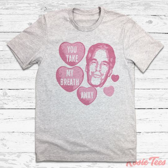Discover Jeffrey Epstein "You Take My Breath Away" Valentine's Day T-Shirt