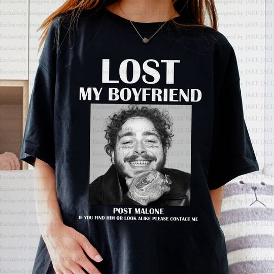 Discover Lost my boyfriend Post Malone T Shirt