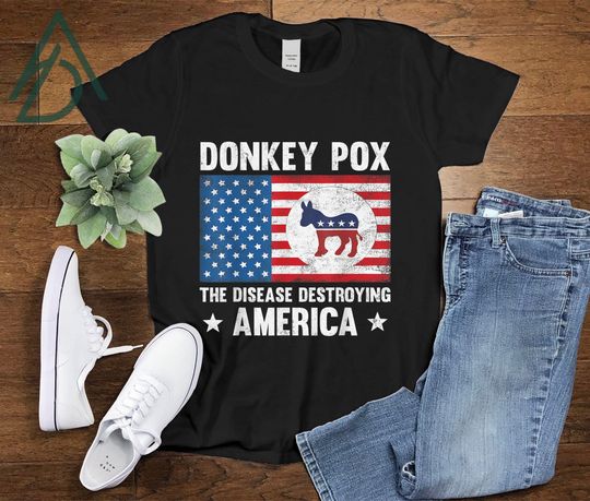 Discover Funny Donkey Pox The Disease Destroying America Shirt,  4th of July America USA Flag T Shirt