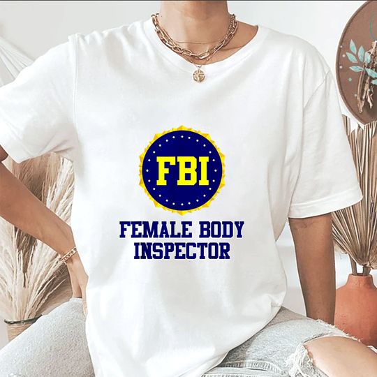 Discover Fbi Female Body Inspector 1 T-shirt