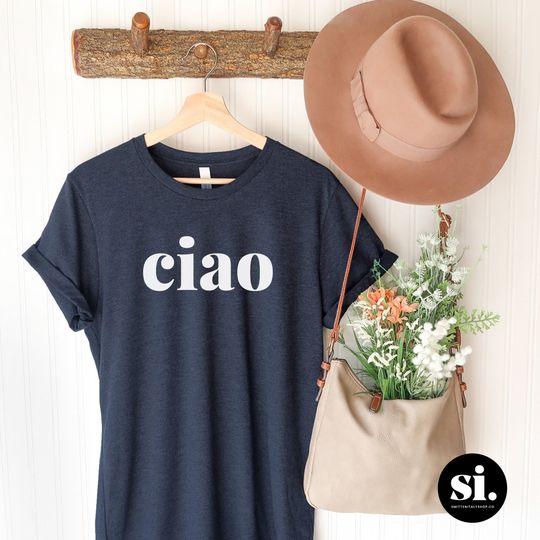 Discover Ciao Shirt, Italian Hello Shirt
