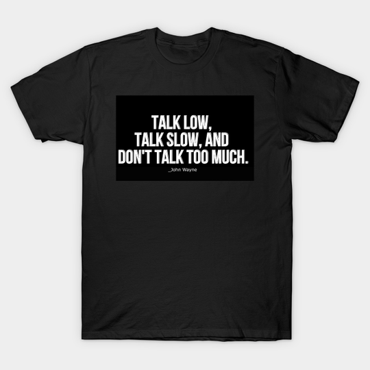 Discover Inspirational John Wayne Quotes T-Shirt