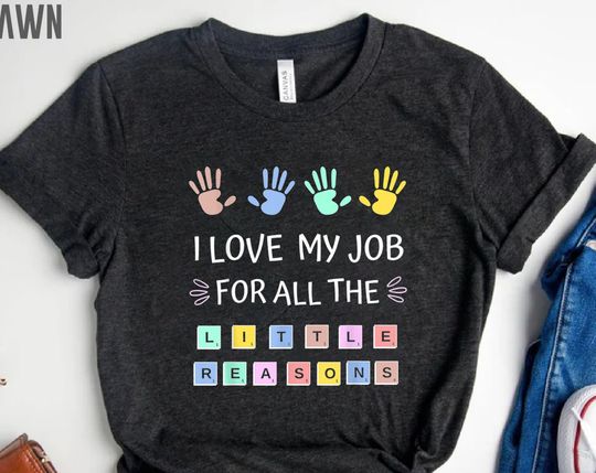 Discover Colorful Hands I Love My Job For All The Little Reasons Shirt, Kindergarten Teacher Tee, Preschool Teacher, Teacher Love Outfit, School Tee