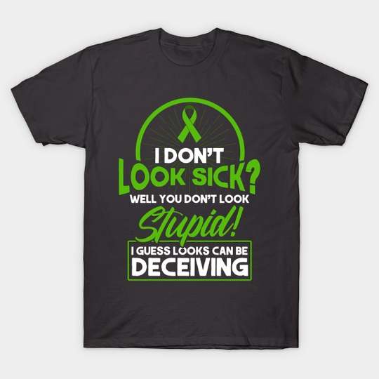 Discover I Don't Look Sick Liver Cancer Awareness - Cancer Survivor - T-Shirt