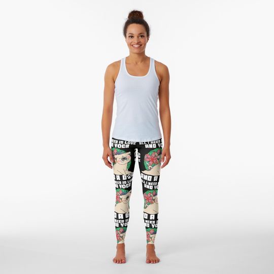 Discover All I Need Is Love And Yoga And A Dog Pug Leggings