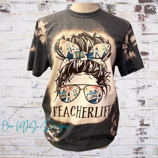 Discover Teacher Life Bleached Sublimated Tee Shirt