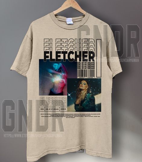 Discover Girl of My Dreams Tour Shirt, Fletcher Tour Merch, 2022 Fletcher's so Hot Shirt
