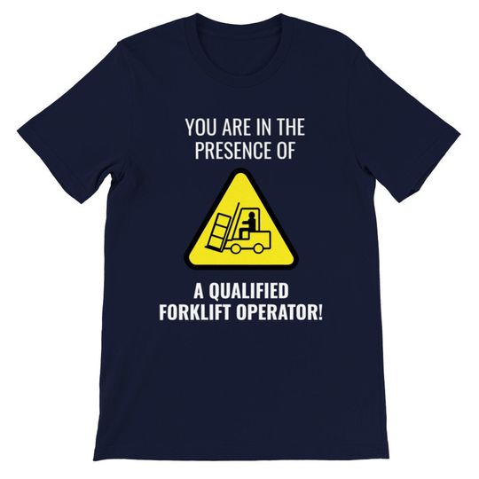 Discover Forklift Driver Funny Premium Unisex Crewneck T-shirt