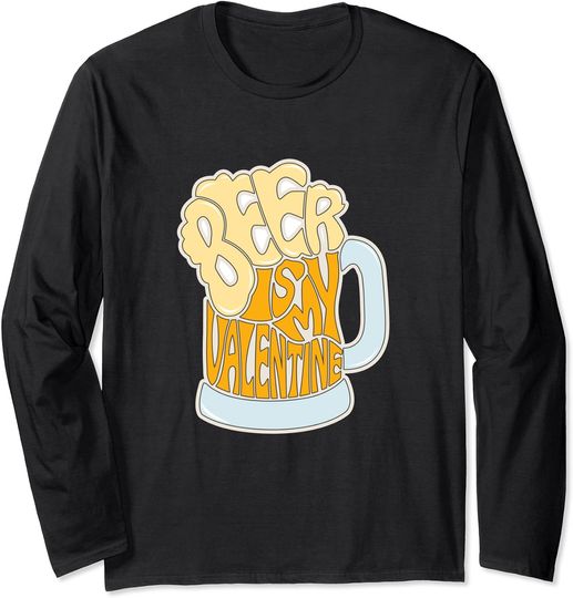 Discover Beer Mug, Beer is My Valentine Long Sleeve T-Shirt