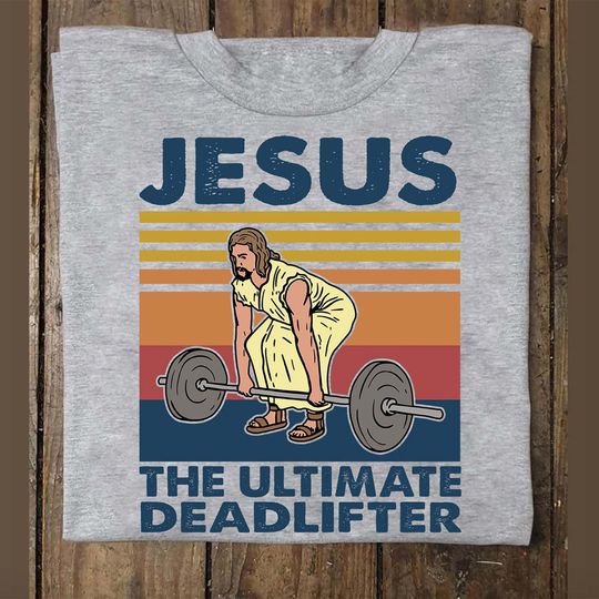 Discover Jesus The Ultimate Deadlifter Funny Vintage Gym Christian T-shirt