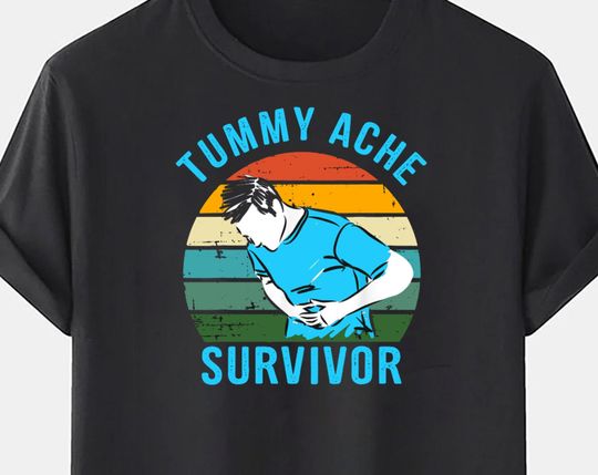 Discover Tummy Ache Survivor Shirt, Meme Shirts