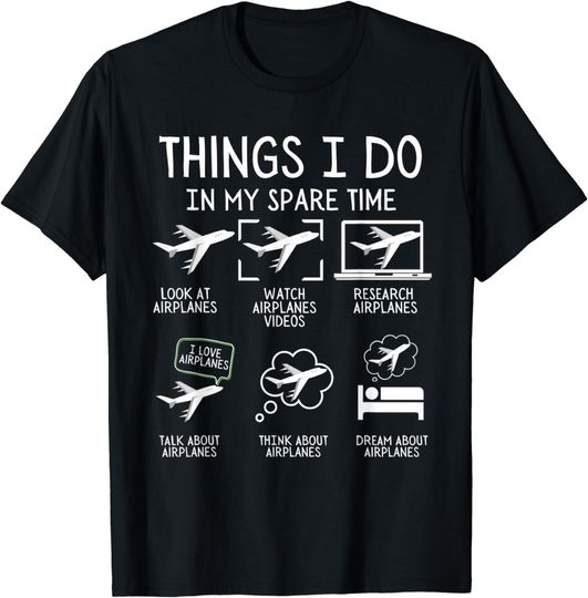 Discover Things I do in my spare time Airplane Lover Pilot Aviation T-Shirt