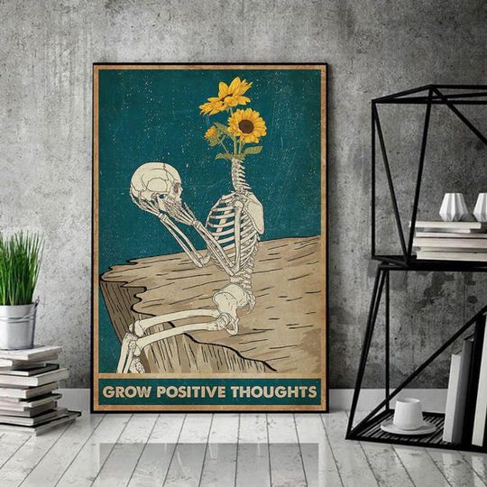 Discover Skull Sunflower Grow Positive Thoughts Poster