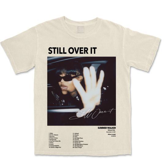 Discover Still Over It - Summer Walker T-Shirt