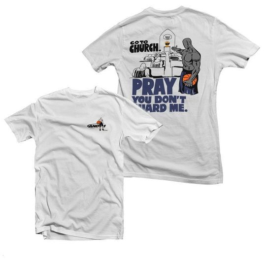 Discover Go To Church Shirt, Go To Church Pray You Don't Guard Me Funny Shirt