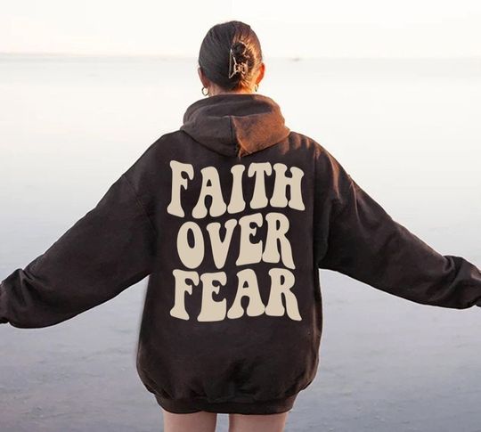 Discover Faith over fear hoodie , Bible Verse Hoodie