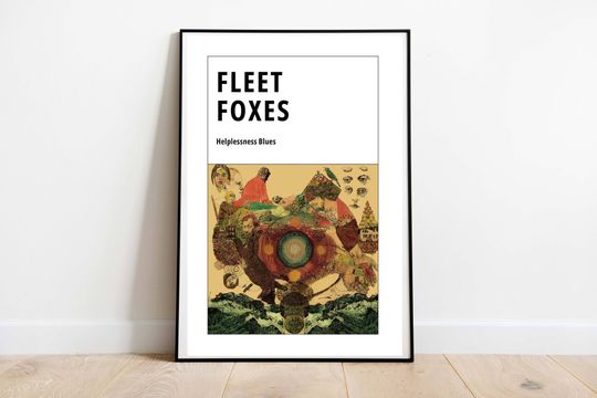 Discover Fleet Foxes - Helplessness Blues Art Print, Fleet Foxes Album Poster