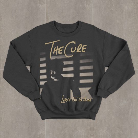 Discover The Cure Let's Go to Bed Sweatshirt