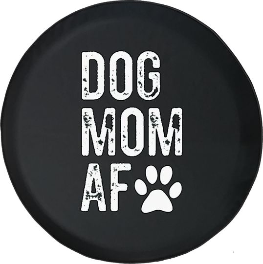 Discover Dog Mom AF Dog Lover Paws Spare Tire Cover