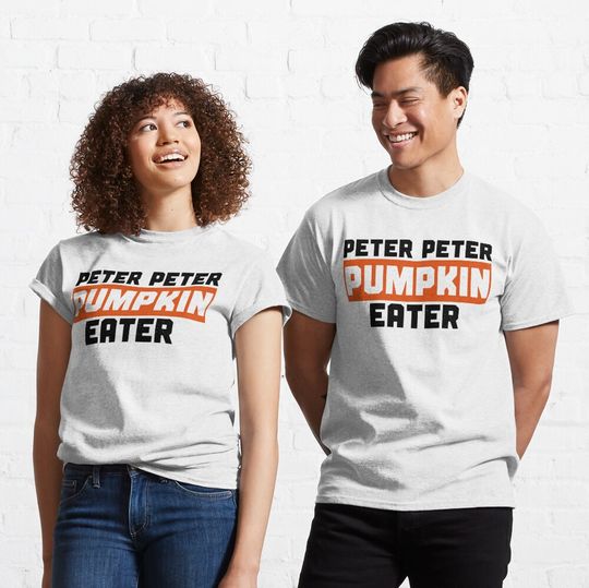 Discover Peter Peter Pumpkin Eater T-Shirt