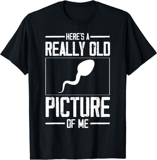 Discover Here's a really old picture of me T-Shirt